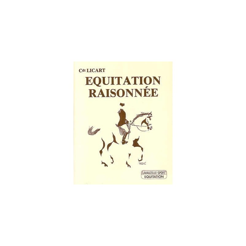 Equitation raisonnée Cdt Licart Editions Lavauzelle