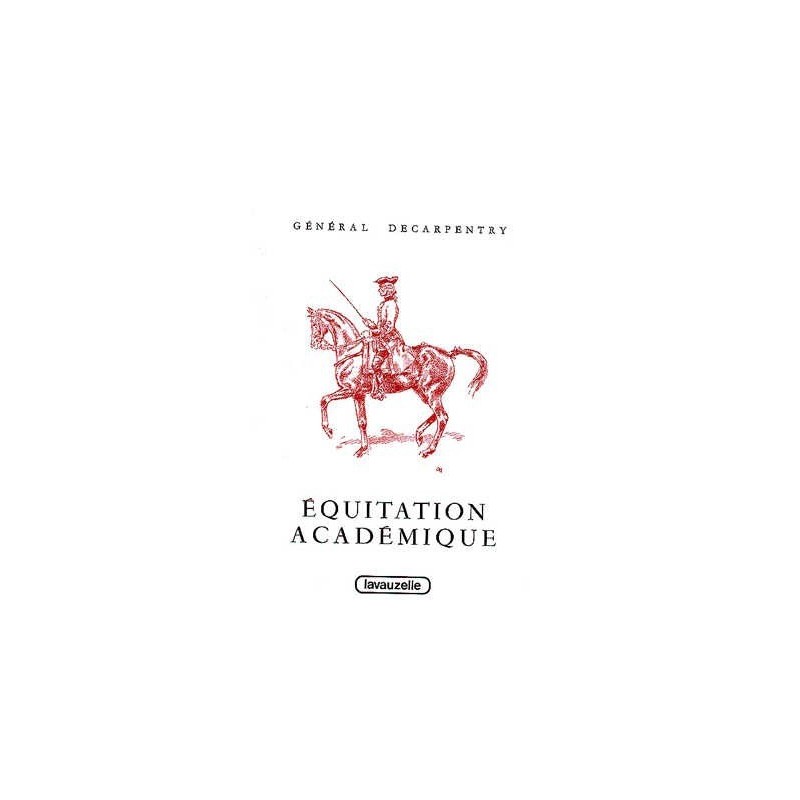 Equitation académique Général de Carpentry Editions Lavauzelle