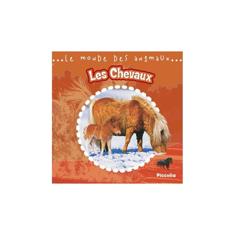 L/CHEVAUX-LE MONDE DES ANIMAUX (piccolia)