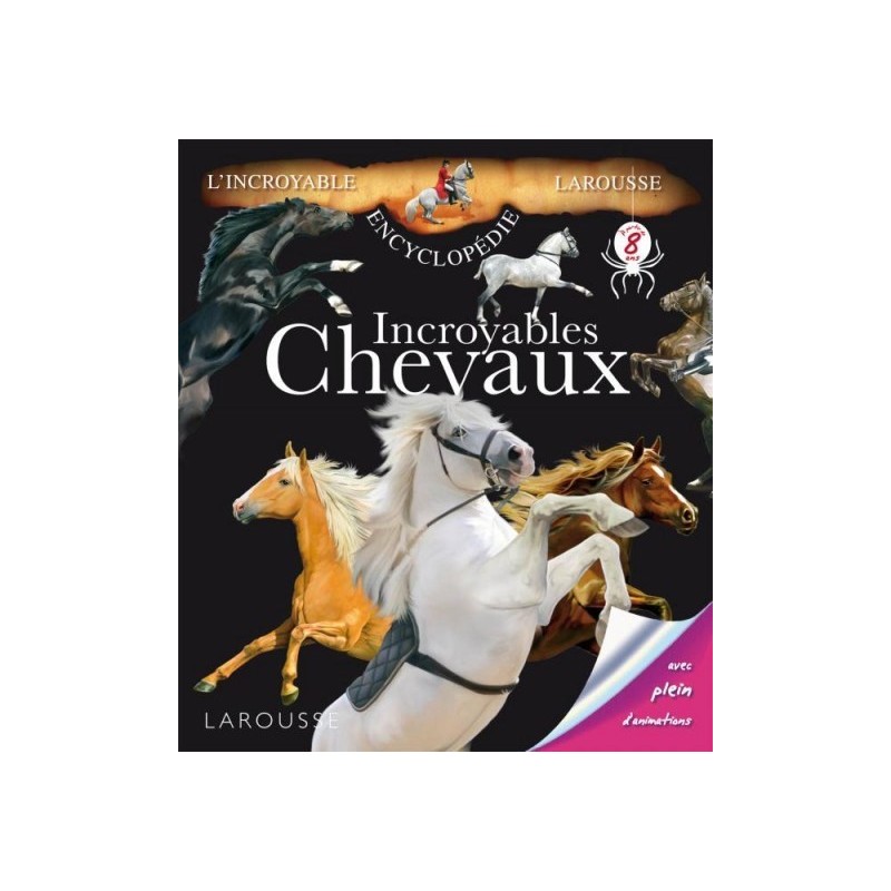 Incroyables chevaux - Larousse