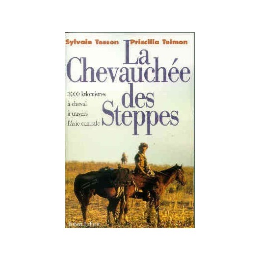 L/LA CHEVAUCHEE DES STEPPES (robert laffont)