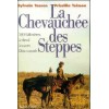 L/LA CHEVAUCHEE DES STEPPES (robert laffont)