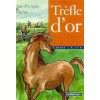 L/TREFLE D'OR (romans casterman 10 & plus)