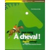 A cheval ! Vincent Rousselet-Blanc Editions Phare