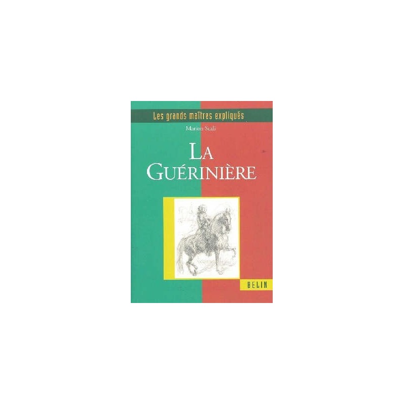 La Guérinière - Les grands maîtres expliqués Marion Scali  Editions Belin
