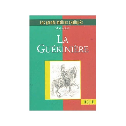La Guérinière - Les grands maîtres expliqués Marion Scali  Editions Belin