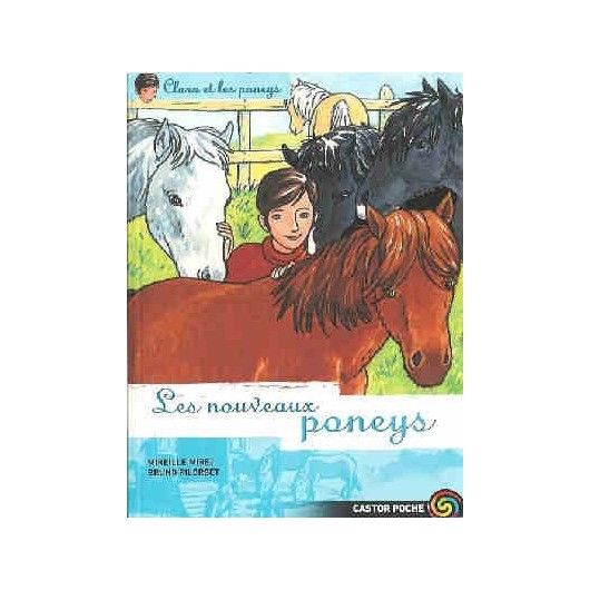 L/CLARA ET LES PONEYS 2 -LES NOUVEAUX PONEYS (castor poche)epuise