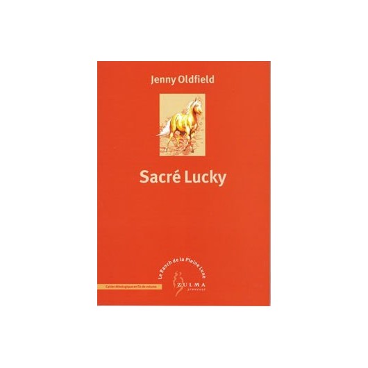 L/RANCH DE PLEINE LUNE 6 -SACRE LUCKY(zulma jeunesse) § FdC