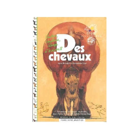 L'Histoire, l'anatomie, l'élevage et la diversité des Chevaux Anne Bourdon, Bernadette Lizet Editions du Gulf Stream L'Histoire, l'anatomie, l'élevage et la diversité des Chevaux Anne Bourdon, Bernadette Lizet Editions du Gulf Stream