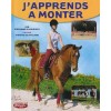 J'apprends à monter S. Nageleisen Editions Equilivres Belin