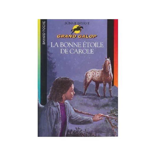 L/GRAND GALOP 671 -BONNE ETOILE DE CAROLE (bayard poche)