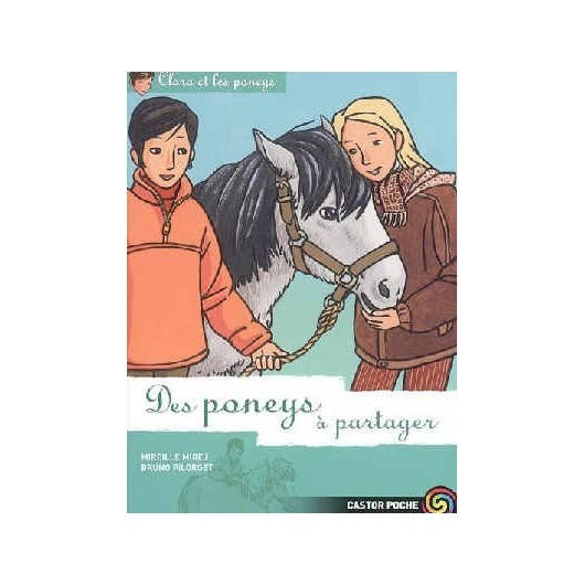 L/CLARA ET LES PONEYS 11 -PONEY A PARTAGER (castor poche)