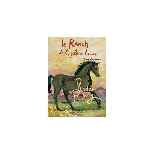 RANCH DE LA PLEINE LUNE T02 -RODEO ROCKY zulma