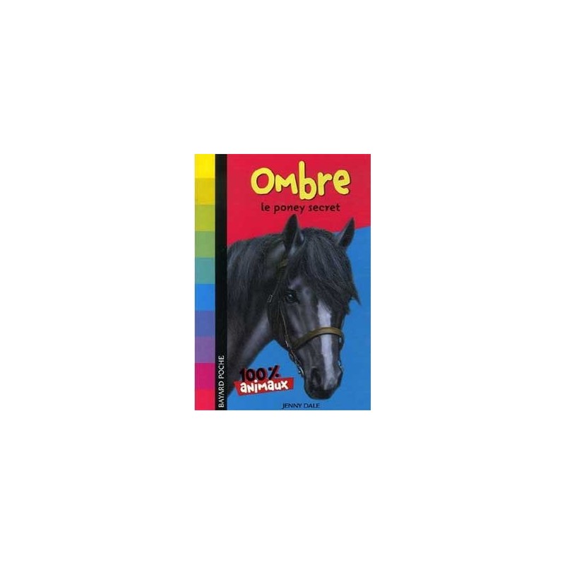 L/OMBRE LE PONEY SECRET (bayard poche)