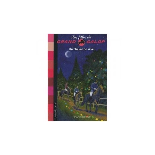 L/FILLES GRAND GALOP -13 UN CHEVAL DE REVE (bayard) L/FILLES GRAND GALOP -13 UN CHEVAL DE REVE (bayard)