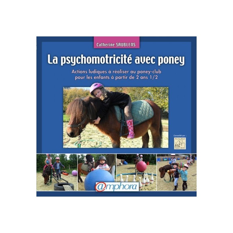 L/PSYCHOMOTRICITE AVEC PONEY ( amphora )*