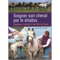 Soigner son cheval par le shiatsu Cathy Tindall Jaki Bell Editions Vigot