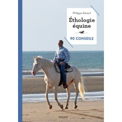 Éthologie équine  90 conseils  Philippe Gérard  Editions Vigot