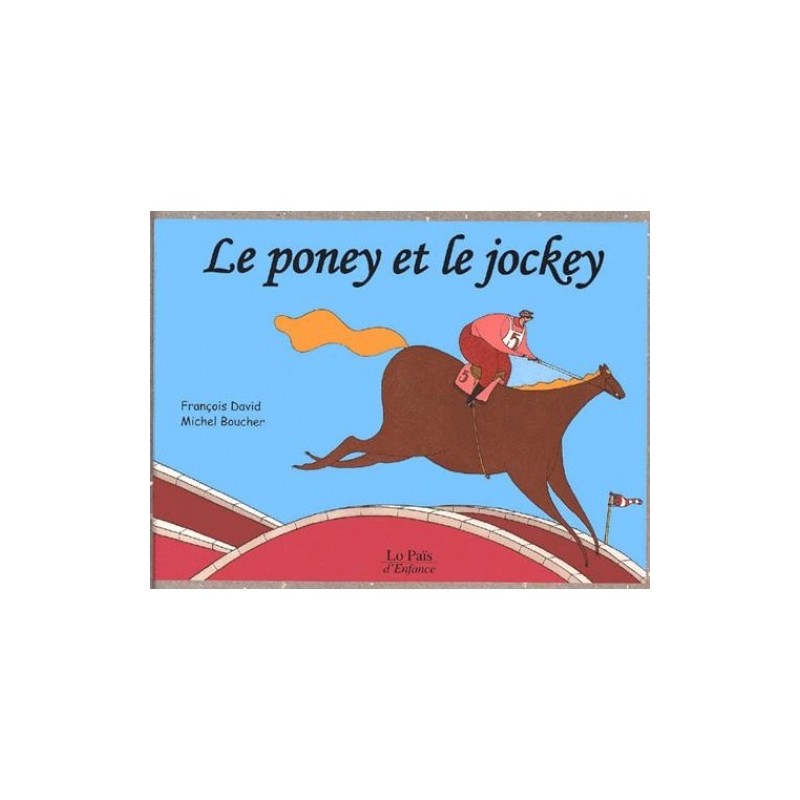 Le poney et le jockey François David Michel Boucher Editions Lo Païs