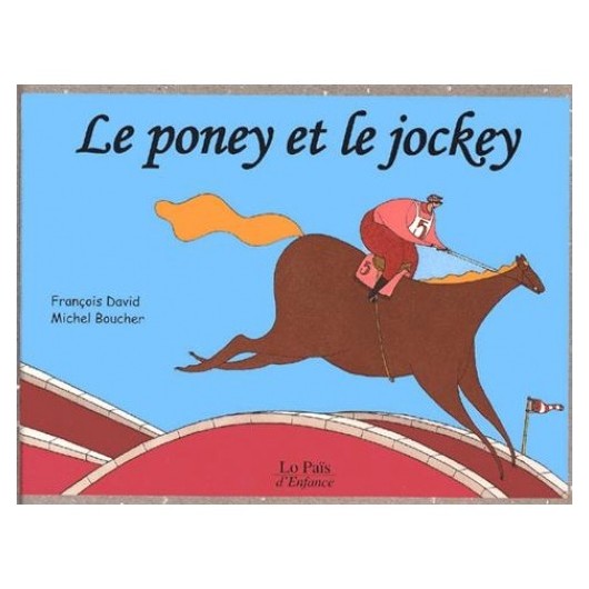 Le poney et le jockey François David Michel Boucher Editions Lo Païs