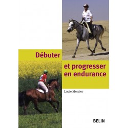 Débuter et progresser en endurance Lucie Mercier Editions Belin