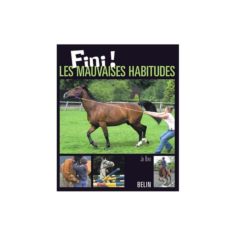 Fini ! Les mauvaises habitudes Jo Bird Editions Belin