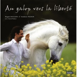 Au galop vers la liberté Magali Delgado Frédéric Pignon Editions Belin