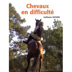 Chevaux en difficulté Guillaume Antoine Editions Belin