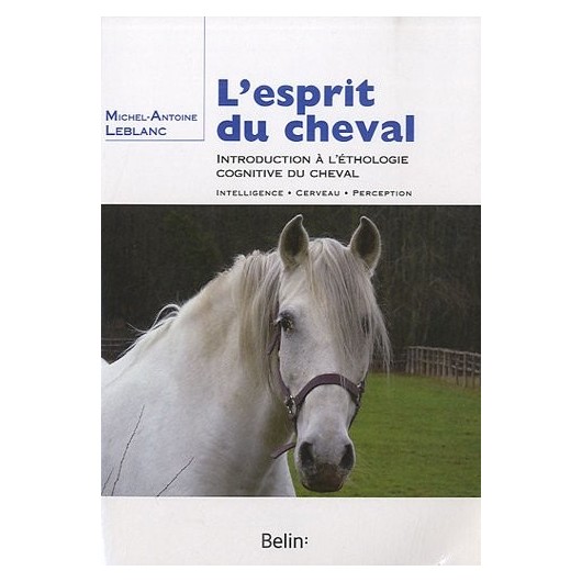L'esprit du cheval, Introduction à l'éthologie cognitive du cheval