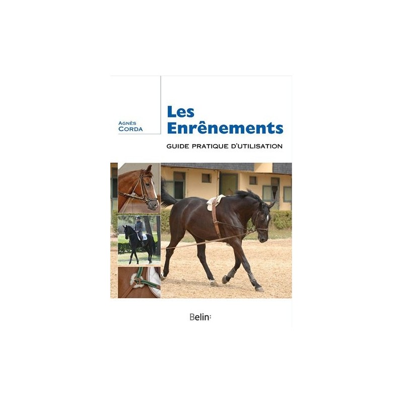 Les enrênements , Guide pratique d'utilisation Agnès Corda  Editions Belin