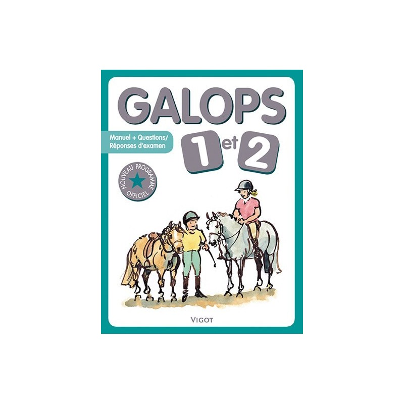 Galop 1 et 2, Nouveau programme officiel Collectif Editions Vigot