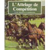 L'attelage de compétition S.A.R. Philippe D'Edimbourg Editions Lavauzelle