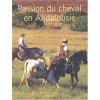 La passion du Cheval en Andalousie Antoine Herscher Editions Actes Sud