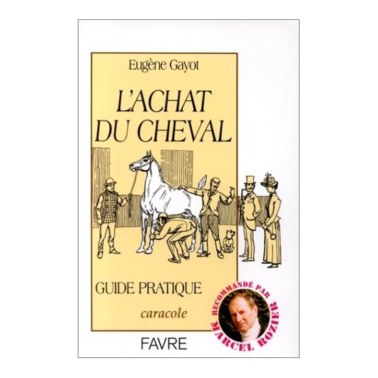 L'achat du cheval Eugène Gayot Editions Favre