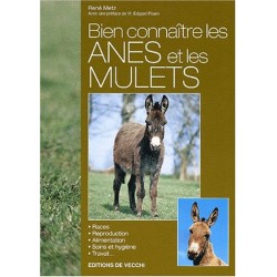 Bien connaitre les ânes et mulets René Metz Editions de Vecchi