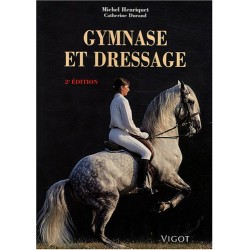 Gymnase et dressage, 2ème édition Michel Henriquet Catherine Durand Editions Vigot