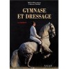 Gymnase et dressage, 2ème édition Michel Henriquet Catherine Durand Editions Vigot