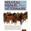 Nouveau manuel vétérinaire pour propriétaires de chevaux Nancy S. Loving Editions Vigot 