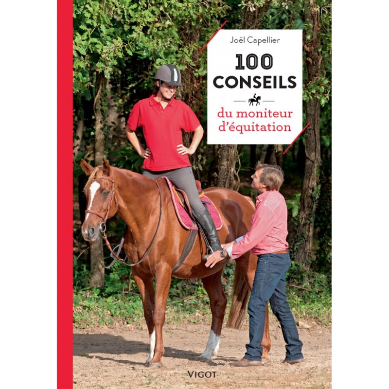 100 conseils du moniteur d'équitation Joël Capellier Editions Vigot