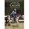 La méthode Gentili, Débourrage et mise en confiance Bino-Jacopo Gentili, Maria Franchini Editions Zulma