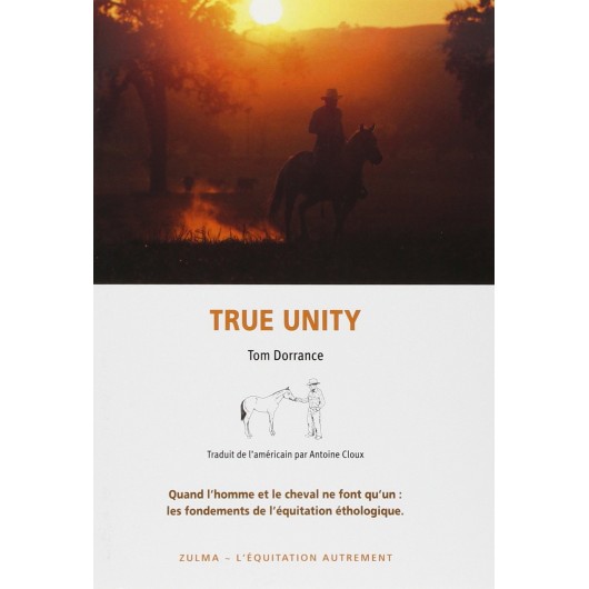 True unity Tom Dorrance Editions Zulma True unity Tom Dorrance Editions Zulma