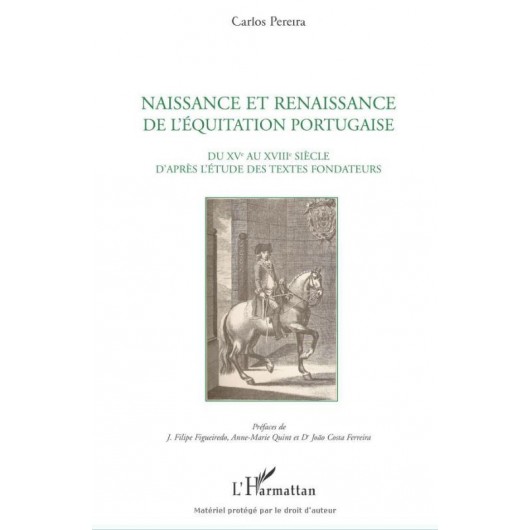 Naissance et renaissance de l'équitation portugaise Carlos Pereira Editions L'Harmattan