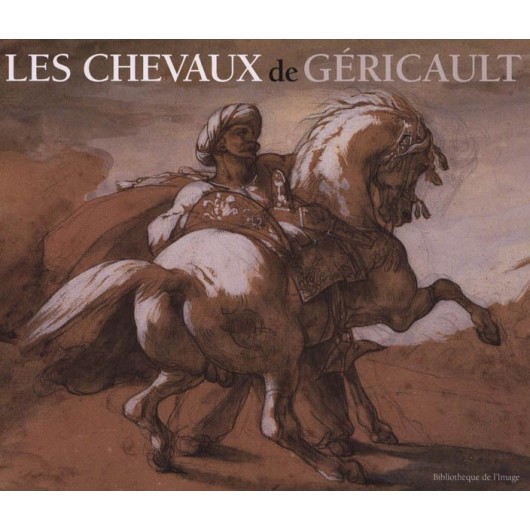 Les chevaux de Géricault Bruno Chenique Bibliothèque de l'Image