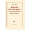 Zingaro suite équestre et autres poèmes pour Bartabas André Velter Editions Gallimard