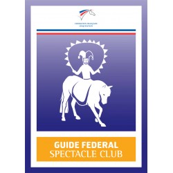Guide Fédéral Spectacles Club Fédération Française d'Équitation