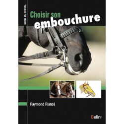 Choisir son embouchure Raymond Riancé Éditions Belin