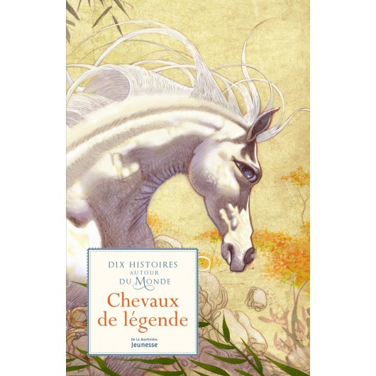 Chevaux de légendes 10 histoires autour du monde C. Pompéi, Escletxa Éditions de la Martinière