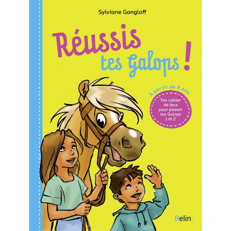 Réussis tes galops! Sylviane Gangloff Éditions Belin