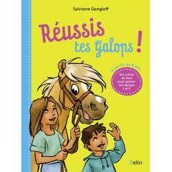 Réussis tes galops! Sylviane Gangloff Éditions Belin