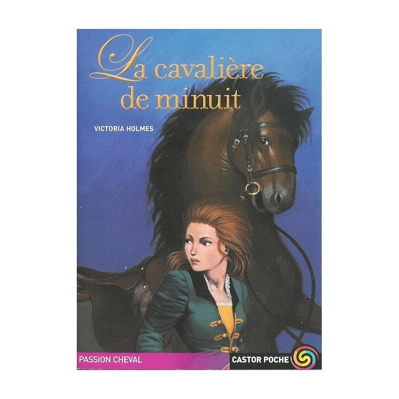 La cavalière de minuit Victoria Holmes Éditions Castor poche